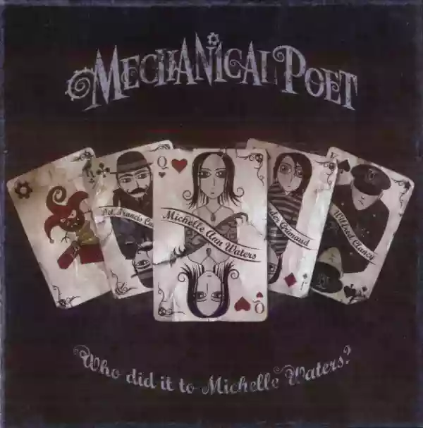 Mechanical Poet: Who Did It to Michelle Waters? (disc 1: Music From and Inspired by the Original Sad Story)