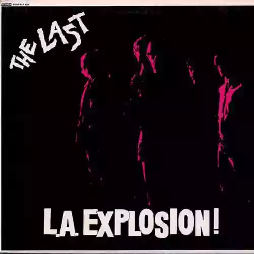 Cover The Last - L.A. Explosion!