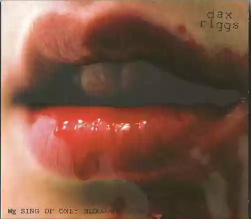 Cover Dax Riggs - We Sing of Only Blood or Love