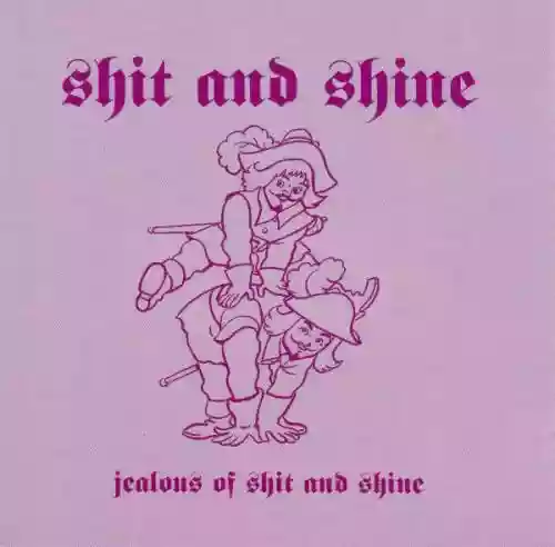 Cover di Jealous of Shit and Shine