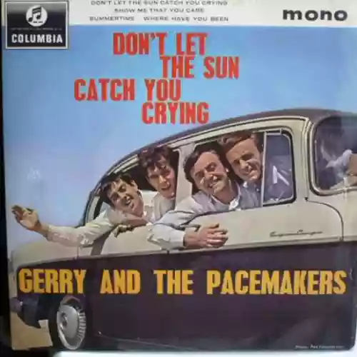 Cover Gerry & The Pacemakers - Don't Let the Sun Catch You Crying