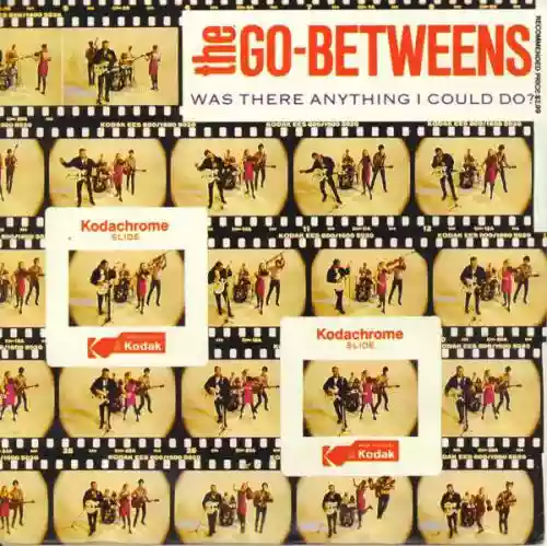Cover The Go-Betweens - Was There Anything I Could Do?