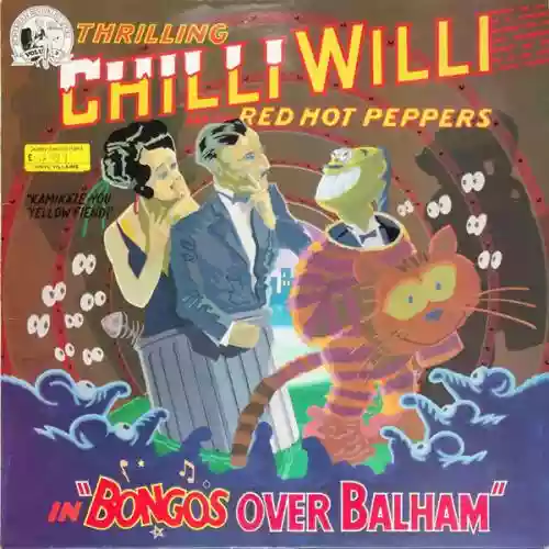 Cover Chilli Willi and the Red Hot Peppers - Bongos Over Balham