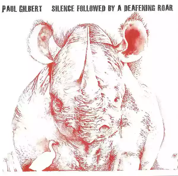 Paul Gilbert: Silence Followed By A Deafening Roar