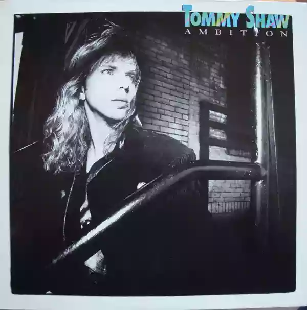 Tommy Shaw: Ambition