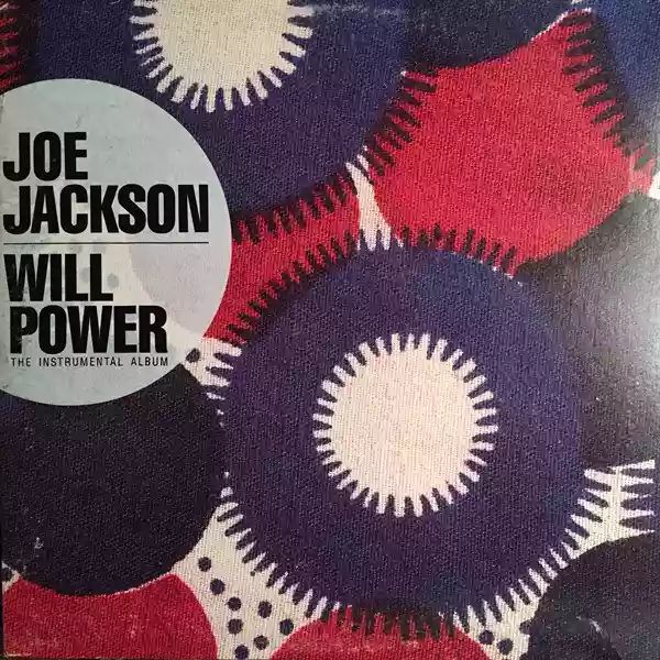 Joe Jackson: Will Power