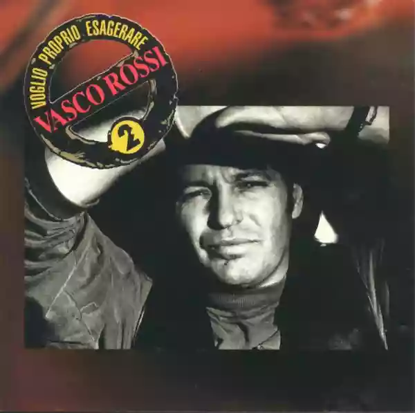 Vasco Rossi: Voglio proprio esagerare 2