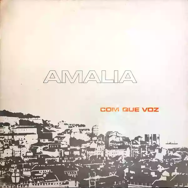 Amália Rodrigues: Com Que Voz