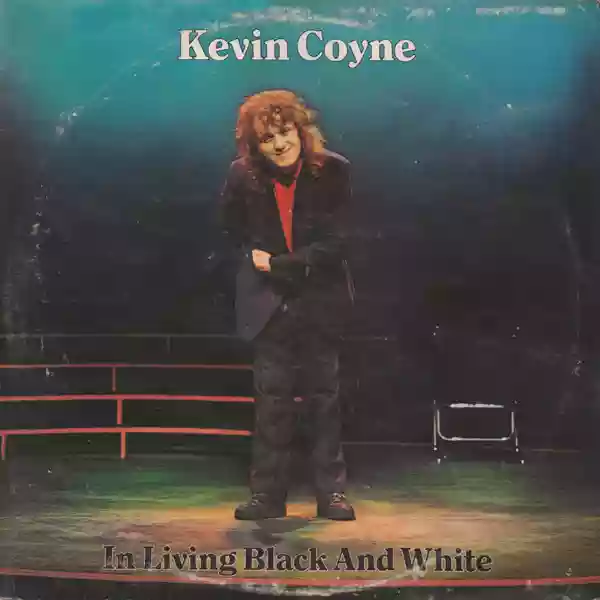 Kevin Coyne: In Living Black and White