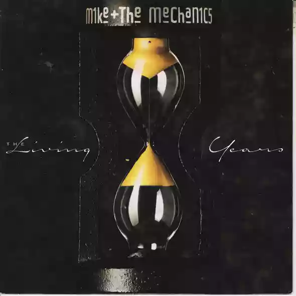Mike + The Mechanics: The Living Years
