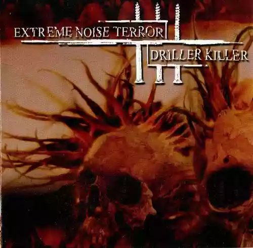 Cover Extreme Noise Terror - Extreme Noise Terror / Driller Killer