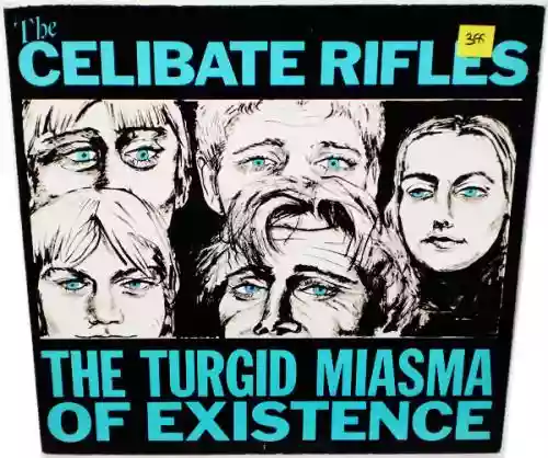 Cover The Celibate Rifles - The Turgid Miasma of Existence
