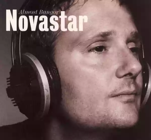 Novastar: Almost Bangor