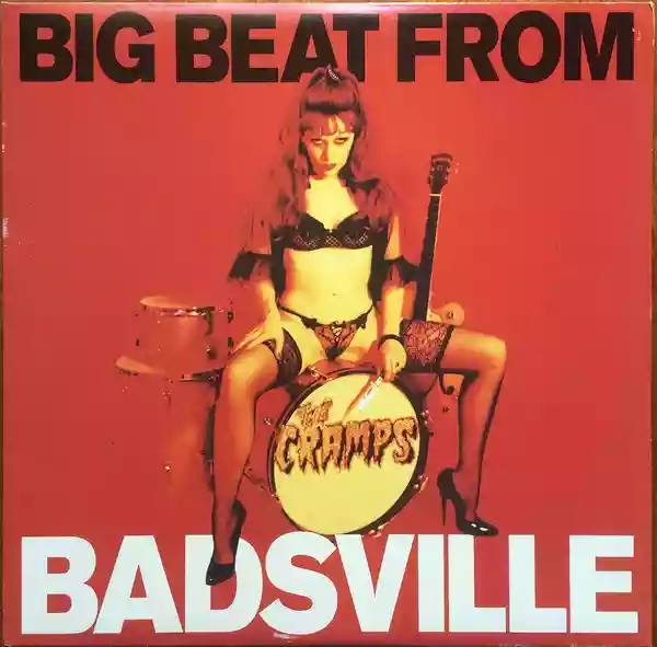 The Cramps: Big Beat From Badsville