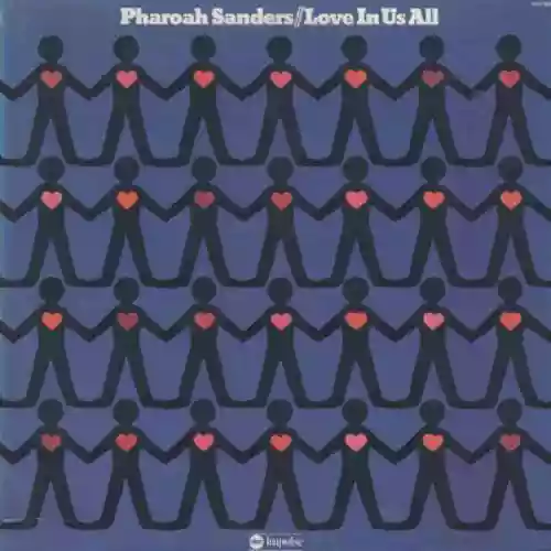Cover Pharoah Sanders - Love in Us All
