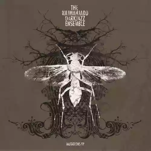 Cover The Kilimanjaro Darkjazz Ensemble - Mutations EP
