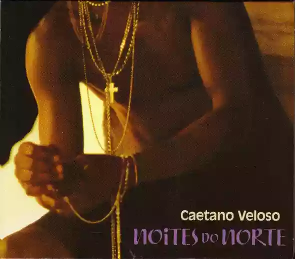 Caetano Veloso: Noites do Norte