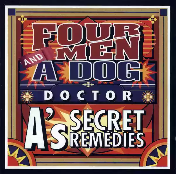 Four Men and a Dog: Doctor A's Secret Remedies