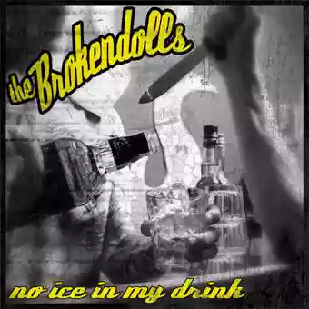 The Brokendolls: No Ice in My Drink
