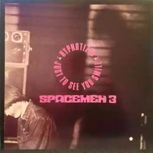 Cover Spacemen 3 - Hypnotized / Just to See You Smile