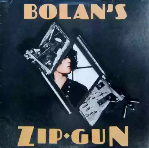 Cover di Bolan's Zip Gun