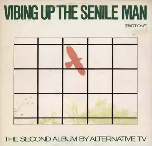 Cover Alternative TV - Vibing Up the Senile Man