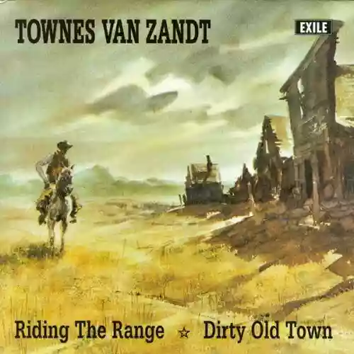 Cover Townes Van Zandt - Riding the Range / Dirty Old Town