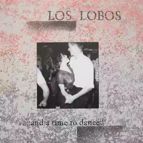 Cover Los Lobos - "...and a time to dance".