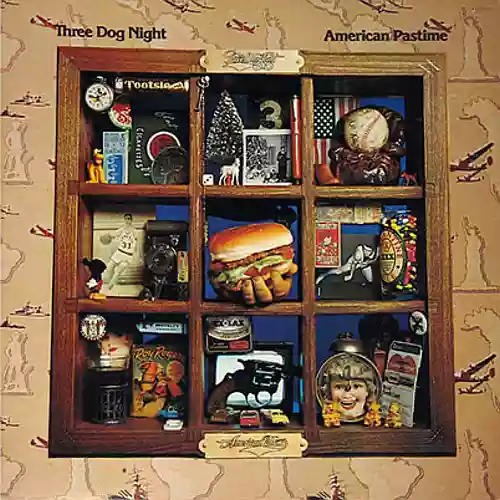 Three Dog Night: American Pastime