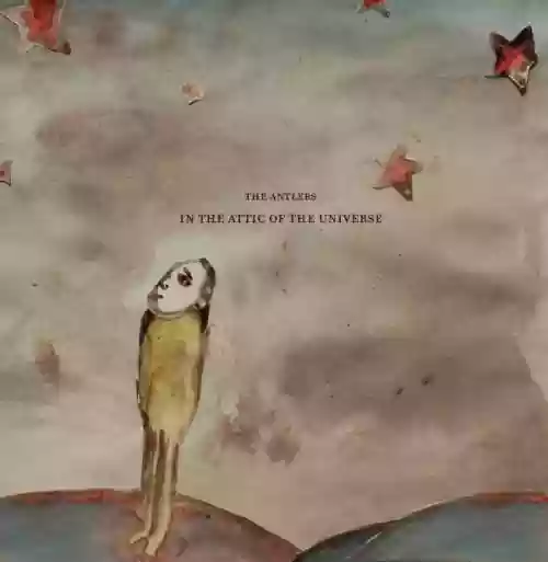 Cover The Antlers - In the Attic of the Universe