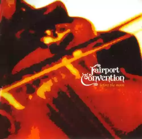 Cover Fairport Convention - Before the Moon