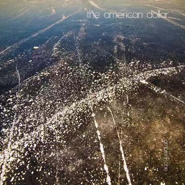 The American Dollar: Ambient One
