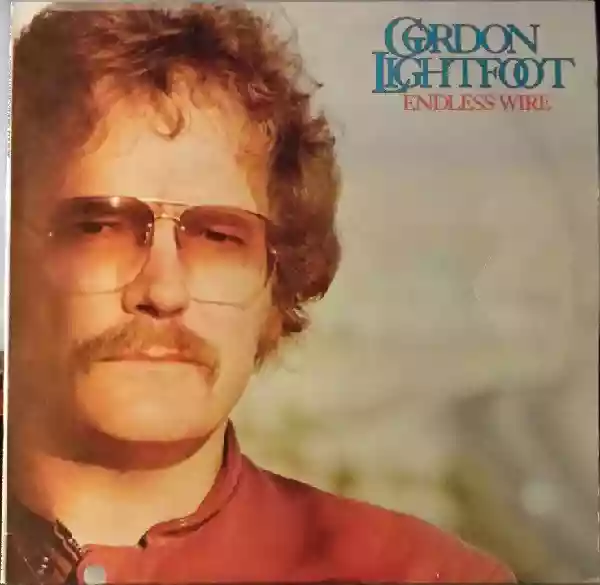Gordon LIghtfoot: Endless Wire