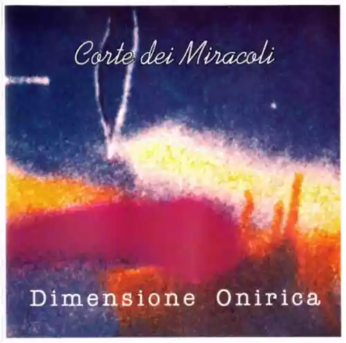 Cover Corte dei miracoli - Dimensione onirica