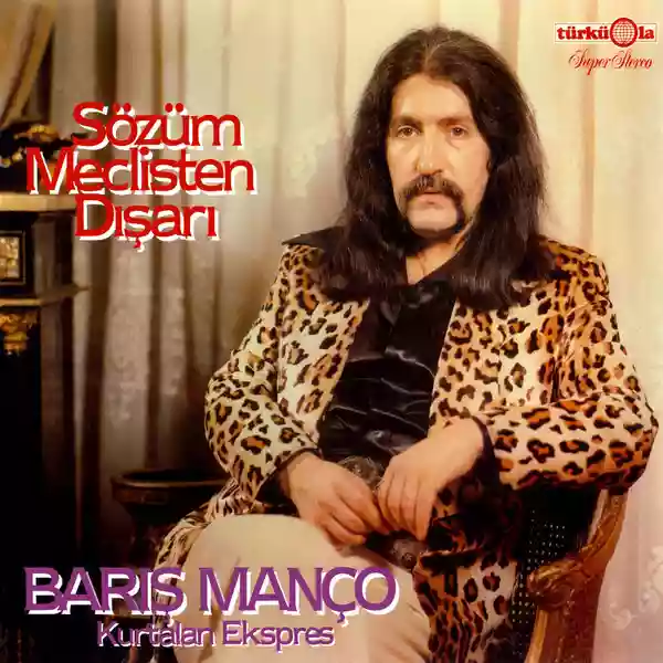 Baris Manço: Sözüm Meclisten Disari