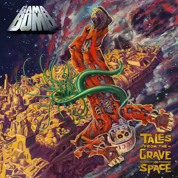 Gama Bomb: Tales From the Grave in Space