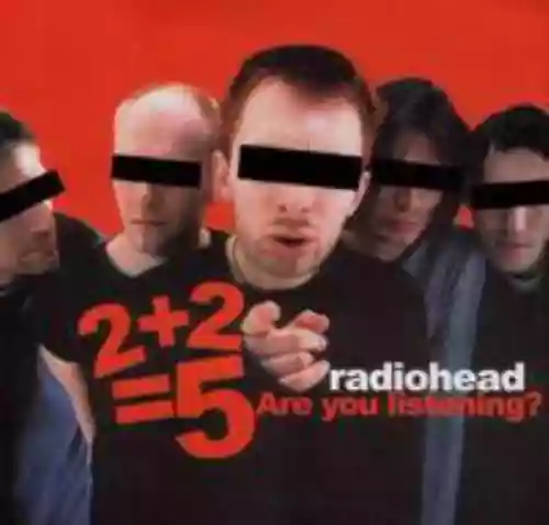 Cover Radiohead - 2+2=5, Are You Listening?