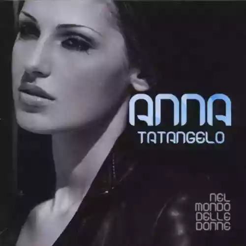 Cover Anna Tatangelo - Nel mondo delle donne