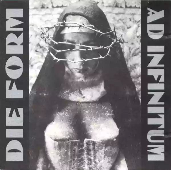 DIE FORM: AD INFINITUM