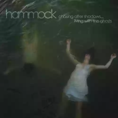 Hammock: Chasing After Shadows... Living With the Ghosts
