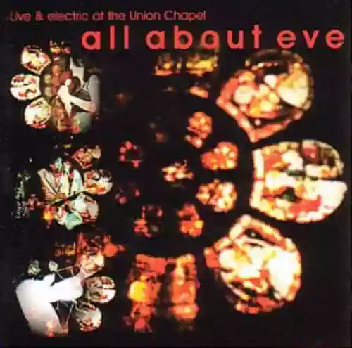 Cover All About Eve - Live & Electric at the Union Chapel