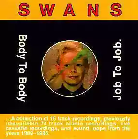 Swans: Body to Body, Job to Job