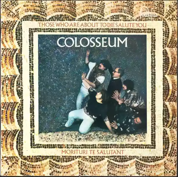 Colosseum: Those Who Are About to Die Salute You
