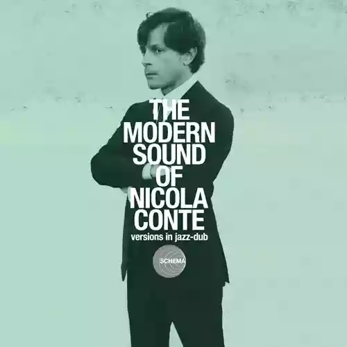Nicola Conte: The Modern Sound of Nicola Conte: Versions in Jazz Dub