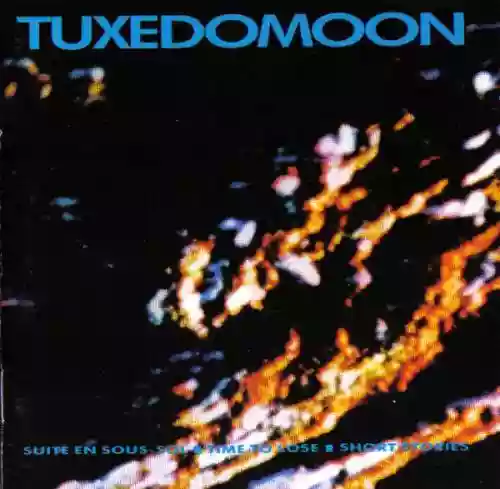 Cover Tuxedomoon - Suite en Sous-Sol / Time to Lose - Blind / Short Stories