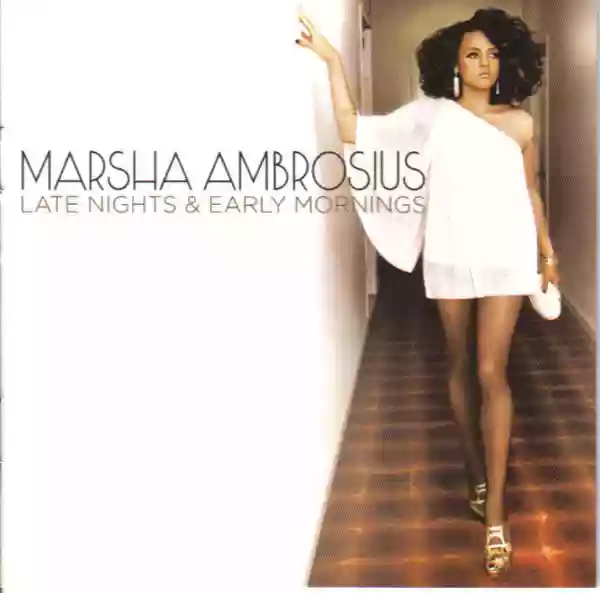 Marsha Ambrosius: Late Nights & Early Mornings