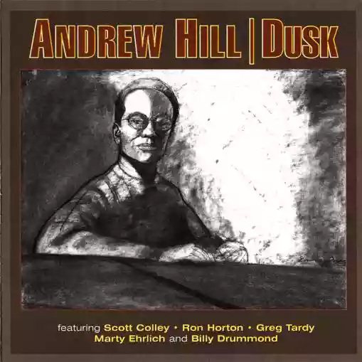 Andrew Hill: Dusk