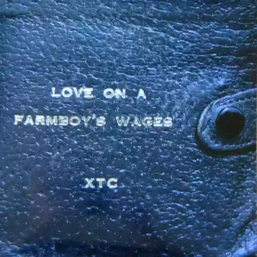 Cover XTC - Love on a Farmboy’s Wages