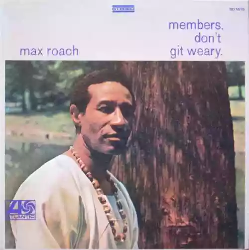 Cover Max Roach - Members, Don't Git Weary