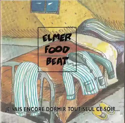 Cover Elmer Food Beat - Je vais encore dormir tout seul ce soir... (Et je vais encore le regretter)